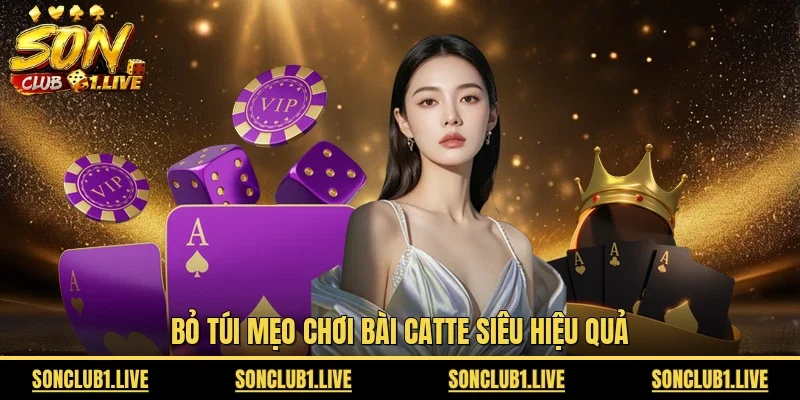 “Bỏ túi” mẹo chơi bài Catte siêu hiệu quả