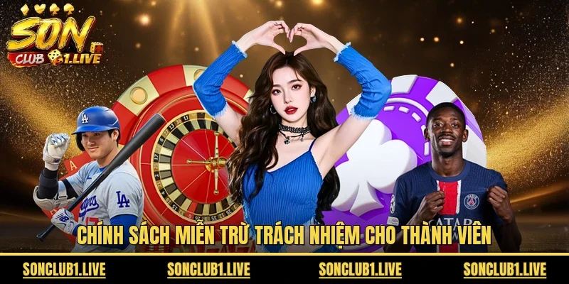 Chính sách miễn trừ trách nhiệm cho thành viên