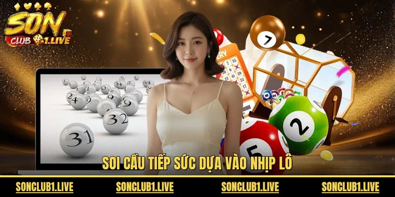 Soi cầu tiếp sức dựa vào nhịp lô